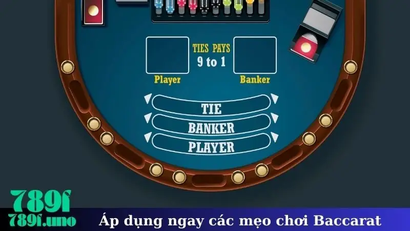 Áp dụng ngay các mẹo chơi Baccarat
