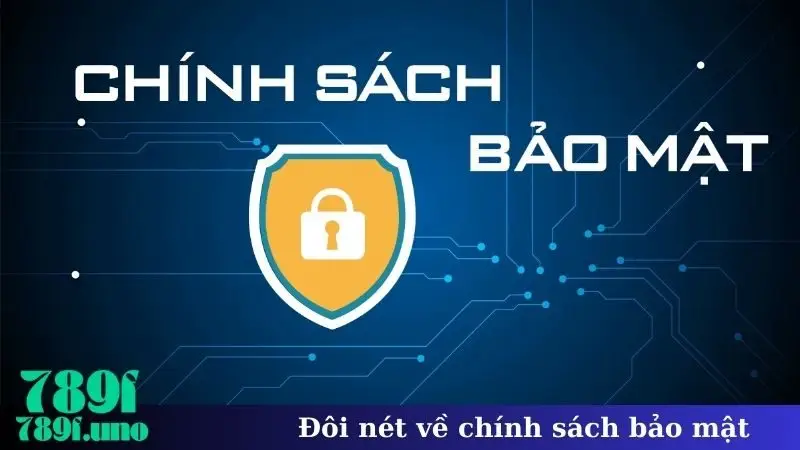 Đôi nét về chính sách bảo mật