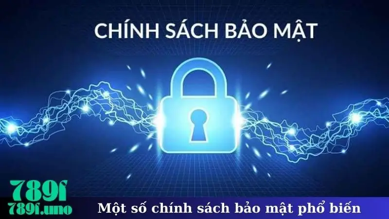 Một số chính sách bảo mật phổ biến