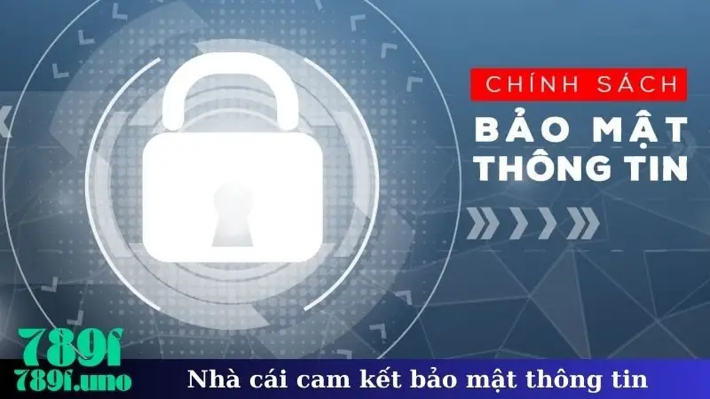 Nhà cái cam kết bảo mật thông tin