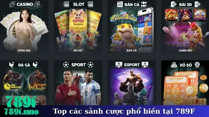 Top các sảnh cược phổ biến tại 789F